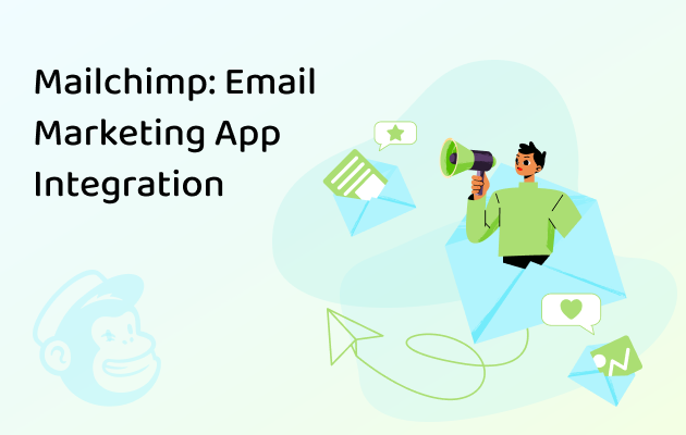 Mailchimp: Email Marketing App Integration