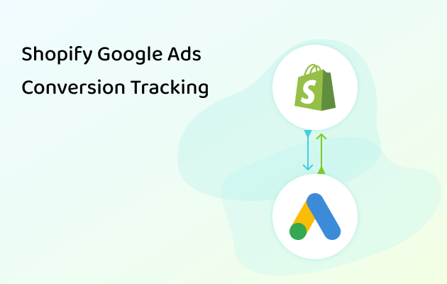 Shopify Google Ads Conversion Tracking