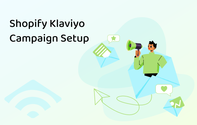 Shopify Klaviyo Campaign Setup