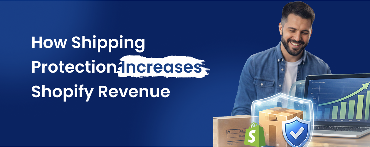 How Shipping Protection Increases Shopify Revenue (And Boosts AOV Without Discounts)