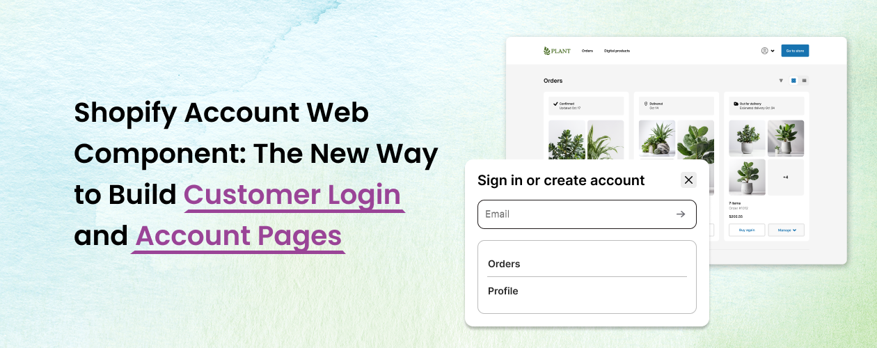 Shopify Account Web Component: The New Way to Build Customer Login and Account Pages